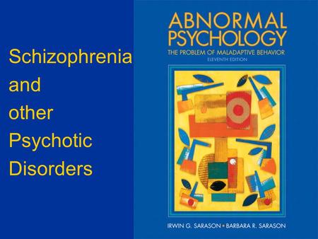 Schizophrenia and other Psychotic Disorders. Psychotic Disorders  Symptoms  Alternations in perceptions, thoughts, or consciousness (delusions and hallucination)