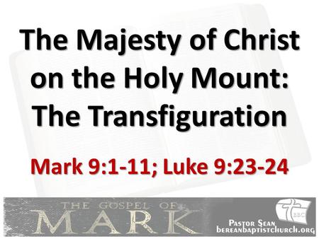 The Majesty of Christ on the Holy Mount: The Transfiguration