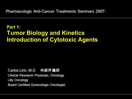 Part 1: Tumor Biology and Kinetics Introduction of Cytotoxic Agents
