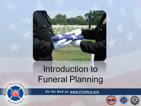 Introduction to Funeral Planning. Initial Considerations Viewing / Vigil Planning Funeral / Memorial Service Graveside Service Wake / Reception.