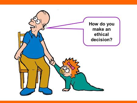 How do you make an ethical decision?. My approach to ethical dilemmas: Weigh up the benefits and costs and choose the option that makes most people.