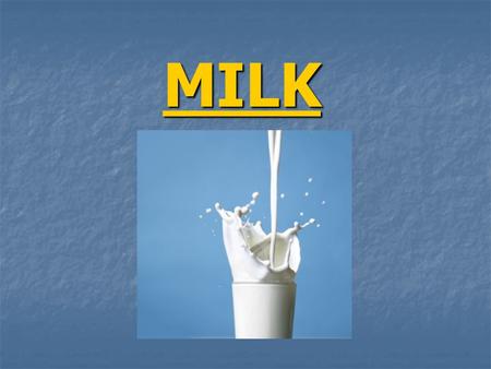 MILK. 1) Adultration of milk 1) Adultration of milk Objectives: To detect any adulteration of milk. Introduction and principle: One of the most common.