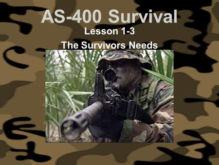 AS-400 Survival Lesson 1-3 The Survivors Needs. AS-400 Survival Lesson 1-3 The Survivors Needs WARM-UP - Moon.