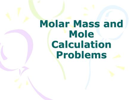 Molar Mass and Mole Calculation Problems