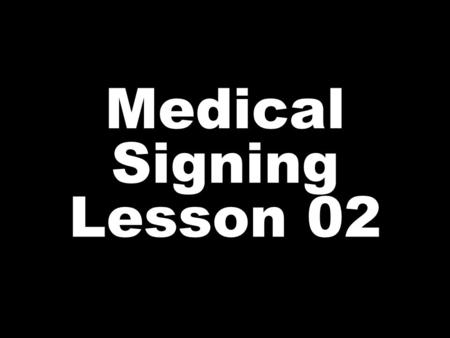 Medical Signing Lesson 02. Facial expression: Are you…?