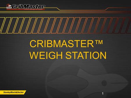 Cribmaster™ Weigh Station