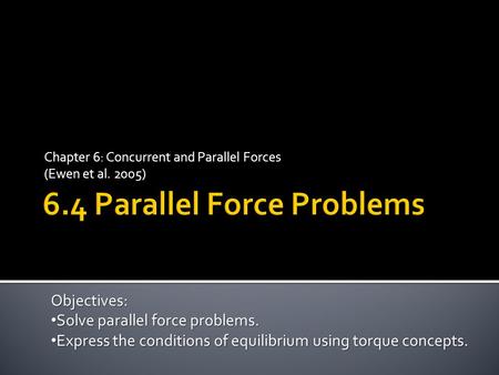 6.4 Parallel Force Problems