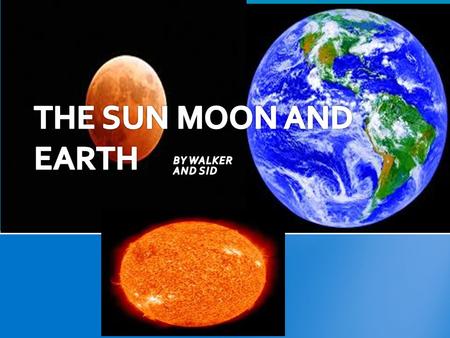 Sun: the sun is 1,392,684 Km in diameter Earth : the earth is 12,714 km in diameter Moon : the moon is 3475 km in diameter SIZE.
