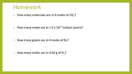 Homework How many molecules are in 6 moles of CO2?