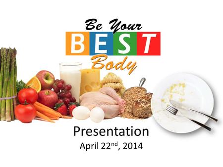 Presentation April 22 nd, 2014. Nutritional Rules of Thumb.