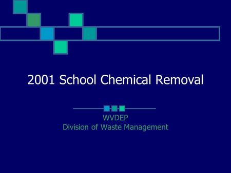 2001 School Chemical Removal WVDEP Division of Waste Management.
