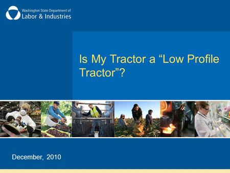 Is My Tractor a “Low Profile Tractor”? December, 2010.