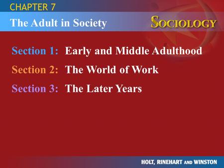Section 1: Early and Middle Adulthood Section 2: The World of Work