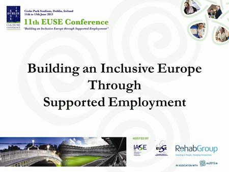 Building an Inclusive Europe Through Supported Employment.