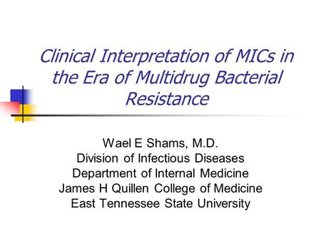 Wael E Shams, M.D. Division of Infectious Diseases
