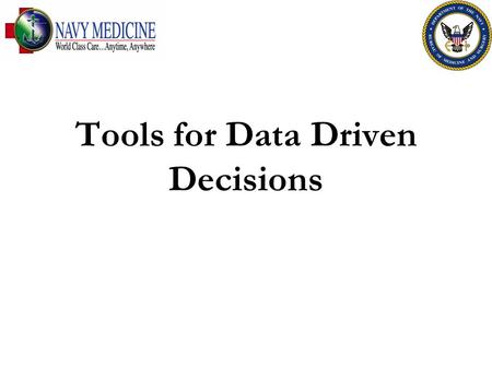 Tools for Data Driven Decisions. FOR OFFICIAL USE ONLY 2 Agenda The Toolkit Designing for Outputs Understanding Tool Inputs Data sources Data collection.