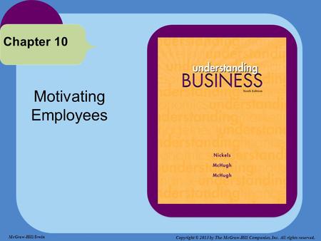 Motivating Employees Chapter 10 McGraw-Hill/Irwin