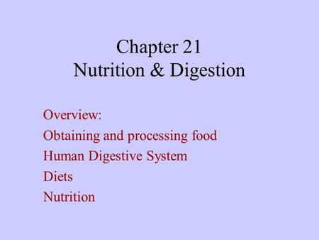 Chapter 21 Nutrition & Digestion