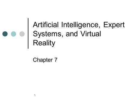 Artificial Intelligence, Expert Systems, and Virtual Reality