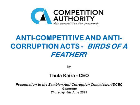 ANTI-COMPETITIVE AND ANTI-CORRUPTION ACTS - BIRDS OF A FEATHER?