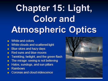Chapter 15: Light, Color and Atmospheric Optics