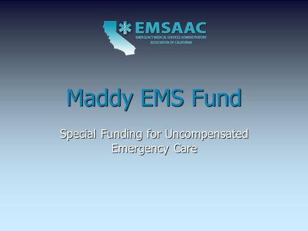 Special Funding for Uncompensated Emergency Care