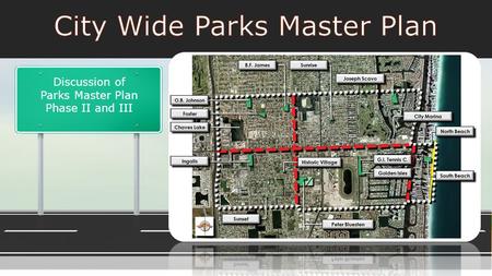 Discussion of Parks Master Plan Phase II and III.
