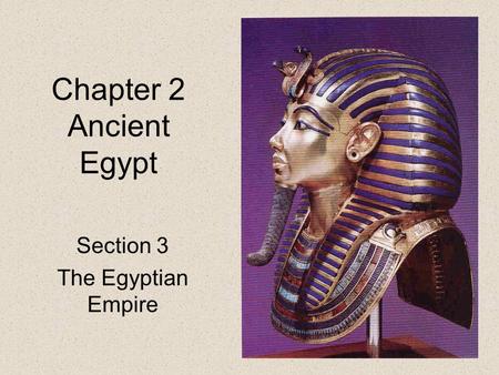 Section 3 The Egyptian Empire