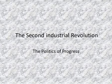 The Second industrial Revolution