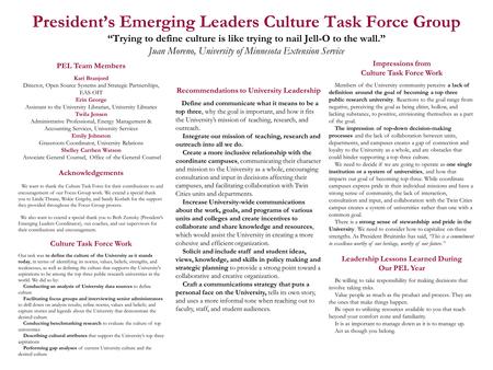 President’s Emerging Leaders Culture Task Force Group “Trying to define culture is like trying to nail Jell-O to the wall.” Juan Moreno, University of.
