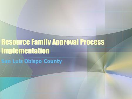 Resource Family Approval Process Implementation