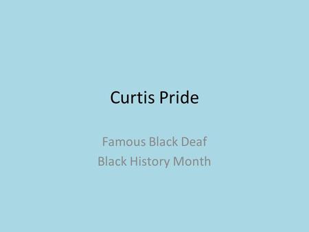 Famous Black Deaf Black History Month