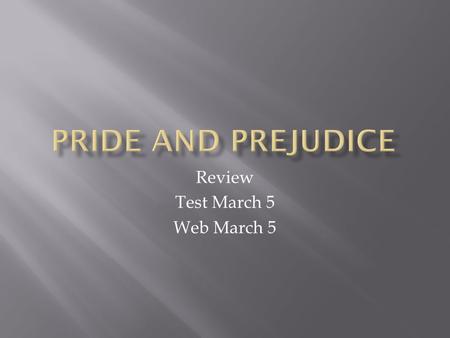 Review Test March 5 Web March 5.  Figures of speech almost absent  Her prose is filled with irony, satire, wit and humor  Language is simple; vocabulary.
