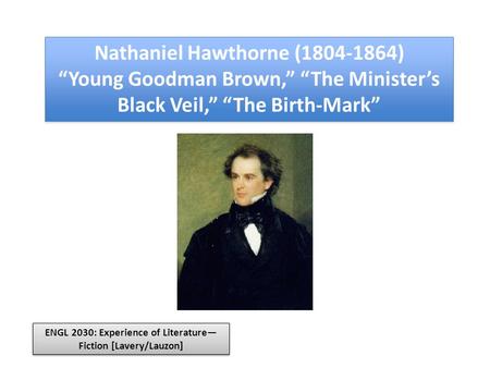 Nathaniel Hawthorne ( )