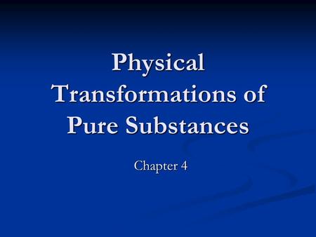 Physical Transformations of Pure Substances
