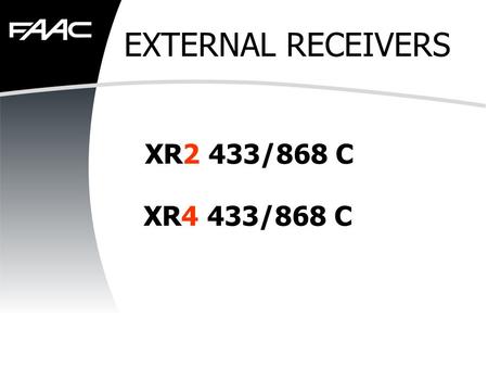 EXTERNAL RECEIVERS XR2 433/868 C XR4 433/868 C.