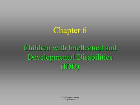 Children with Intellectual and Developmental Disabilities (IDD)