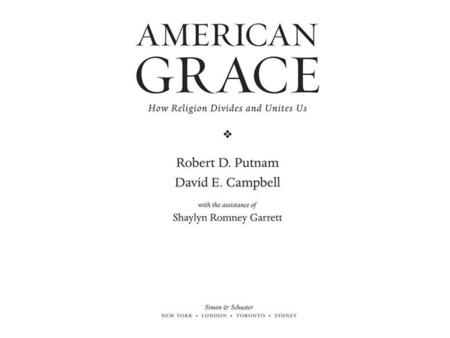The “Faith Matters” Surveys The bulk of the data in American Grace comes from the Faith Matters surveys, original sources of data we designed, implemented,