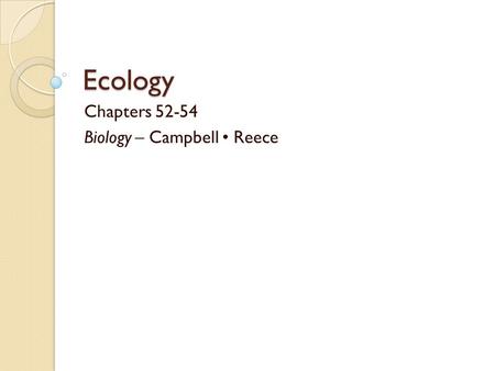 Chapters Biology – Campbell • Reece