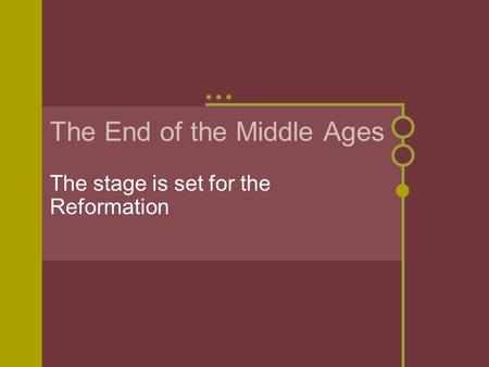 The End of the Middle Ages