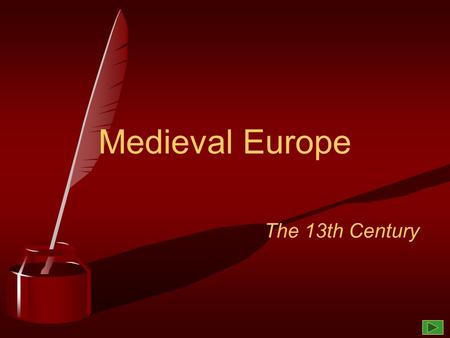 Medieval Europe The 13th Century. Overview  1202: pope Innocent III claims extensive papal power  1204: Constantinople looted by Crusaders  Fourth.