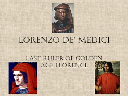 Last Ruler of Golden Age Florence