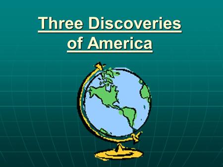 Three Discoveries of America. 1st? Beringia How were they doing?