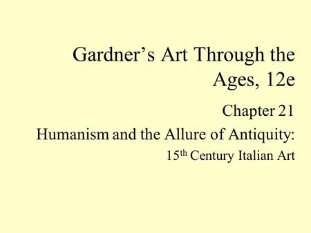 Gardner’s Art Through the Ages, 12e