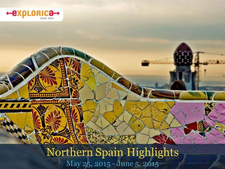 Northern Spain Highlights May 25, 2015 - June 5, 2015.