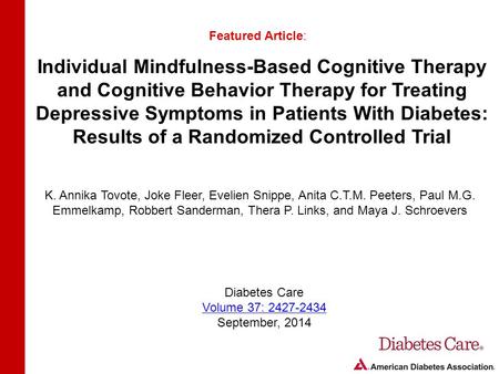 Individual Mindfulness-Based Cognitive Therapy and Cognitive Behavior Therapy for Treating Depressive Symptoms in Patients With Diabetes: Results of a.