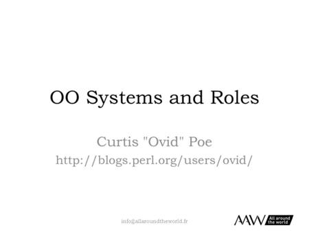 OO Systems and Roles Curtis Ovid Poe