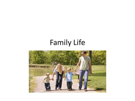 Family Life. Family Health Nurturing- providing care and other basic things that people need to grow Family structure – Refer to page 268 Family roles.