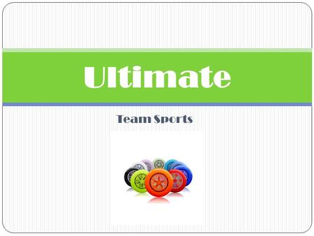 Ultimate Team Sports.