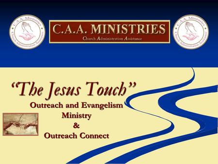 “The Jesus Touch” Outreach and Evangelism Ministry& Outreach Connect.